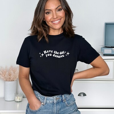 Have the day you deserve - Adult Unisex Soft T-shirt - image1